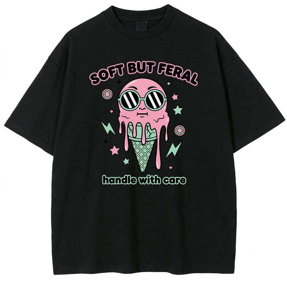 Soft But Feral Oversized T-shirt