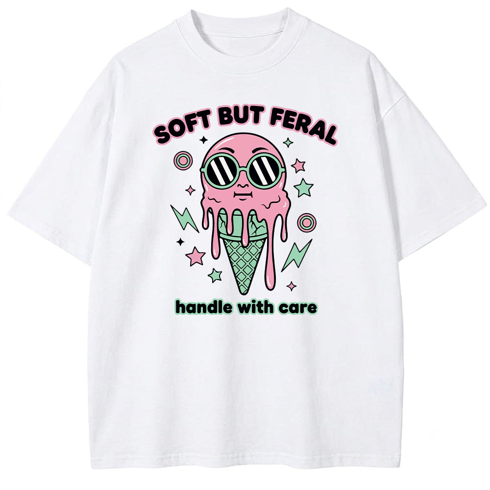 Soft But Feral Oversized T-shirt